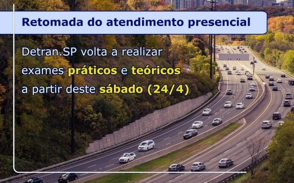 DETRAN.SP VOLTA A REALIZAR EXAMES PRÁTICOS E TEÓRICOS A PARTIR DESTE SÁBADO (24/4)